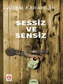 SESSİZ VE SENSİZ