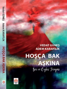 HOŞÇA BAK AŞKINA