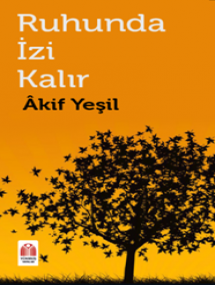 RUHUNDA İZİ KALIR